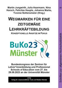 Wegmarken für eine zeitgemäße Lehrkräftebildung - Konzeptionelle Ansätze im Fokus