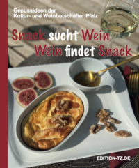 Snack sucht Wein, Wein sucht Snack