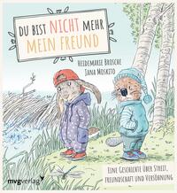 Du bist nicht mehr mein Freund!