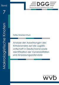 Analyse der Auswirkungen des Klima­wandels auf die Logistik­wirtschaft in Deutschland sowie Identifikation der Vulnerabilitäten und Anpas­sungs­potenziale