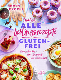 Endlich ALLE Lieblingsrezepte GLUTENFREI