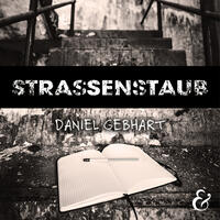 Strassenstaub – Daniel Gebhart – Hörbuch