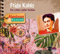 Abenteuer & Wissen: Frida Kahlo