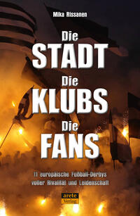 Die Stadt - Die Klubs - Die Fans