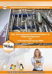 Chirurgiemechanikermeister (m/w/d) Lerntrainer mit über 3611 Lernfragen