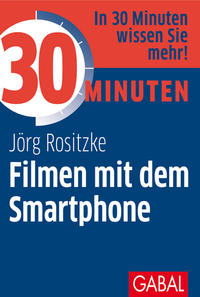 30 Minuten Filmen mit dem Smartphone