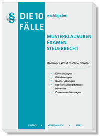 Die 10 wichtigsten Fälle Musterklausuren Examen Steuerrecht