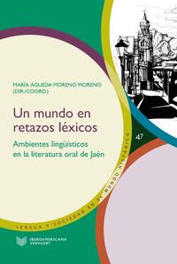 Un mundo en retazos léxicos : ambientes lingüísticos en la Literatura oral de Jaén