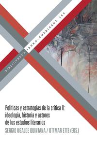 Políticas y estrategias de la crítica. II : ideología, historia y actores de los estudios literarios