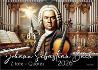Der Johann-Sebastian-Bach-Zitate-Kalender, ein Musik-Kalender 2026, DIN A4