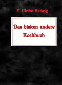 Das bisken andere Kochbuch