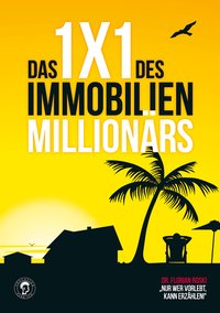 Das 1x1 des Immobilien Millionärs