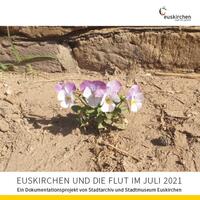 Euskirchen und die Flut im Juli 2021