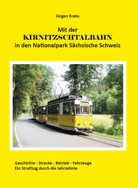 Mit der Kirnitzschtalbahn in den Nationalpark Sächsische Schweiz