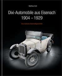Dixi-Automobile aus Eisenach 1904 – 1929