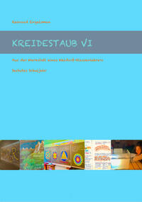 Kreidestaub VI - Sechstes Schuljahr