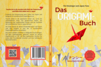 Das Origami-Buch für Einsteiger und Japan-Fans