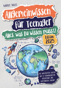 Allgemeinwissen für Teenager – Alles, was Du wissen musst!