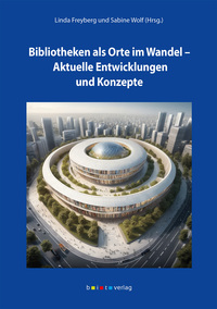 Bibliotheken als Orte im Wandel