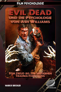 Film Psychologie: Evil Dead – Die Psychologie von Ash Williams