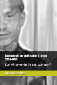 Chronologie der politischen Irrwege 2024-2025