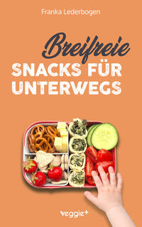 Breifreie Snacks für unterwegs