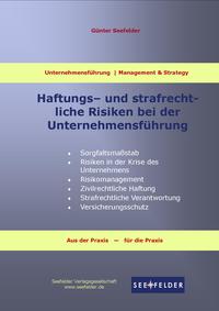 Haftungs- und strafrechtliche Risiken bei der Unternehmensführung