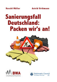 Sanierungsfall Deutschland: Packen wir’s an!