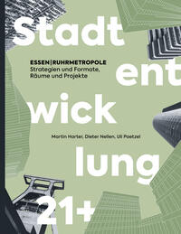 ESSEN | RUHRMETROPOLE – Stadtentwicklung 21+