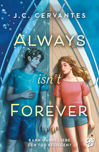 Always Isn't Forever – Kann wahre Liebe den Tod besiegen?