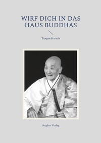 Wirf dich in das Haus Buddhas