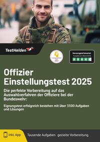 Offizier Einstellungstest: Die perfekte Vorbereitung auf das Auswahlverfahren der Offiziere bei der Bundeswehr