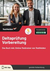 Deltaprüfung Vorbereitung: Das Buch inkl. Online-Testtrainer von TestHelden