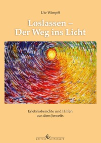 Loslassen - Der Weg ins Licht