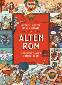 Mythen, Götter und Gladiatoren im Alten Rom