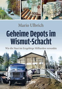 Geheime Depots im Wismut-Schacht