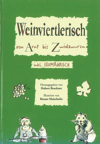 Weinviertlerisch von Arnt bis Zwidawurzn