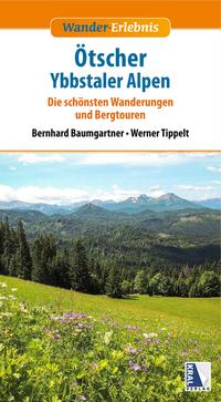 Wander-Erlebnis Ötscher und Ybbstaler Alpen (aktualisierte Neuauflage)