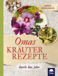 Omas Kräuterrezepte