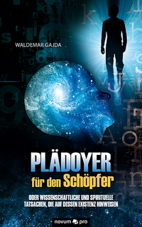 Plädoyer für den Schöpfer