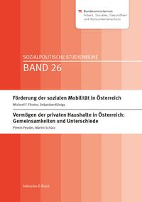Förderung der sozialen Mobilität in Österreich; Vermögen der privaten Haushalte in Österreich: Gemeinsamkeiten und Unterschiede