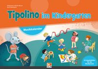 Tipolino im Kindergarten - Musikkalender mit Handbuch