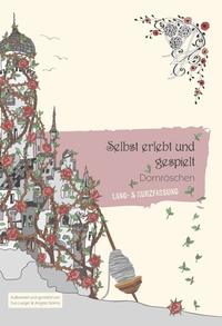 Selbst erlebt und gespielt
