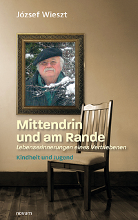 Mittendrin und am Rande – Lebenserinnerungen eines Vertriebenen