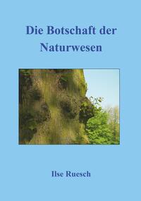 Die Botschaft der Naturwesen