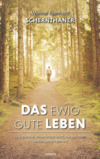 Das ewig gute Leben