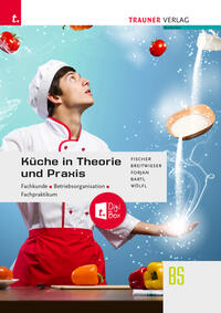 Küche in Theorie und Praxis - Fachkunde, Betriebsorganisation, Fachpraktikum E-Book Solo