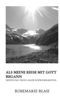 Als meine Reise mit Gott begann