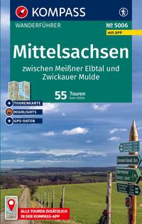 KOMPASS Wanderführer Mittelsachsen zwischen Meißner Elbtal und Zwickauer Mulde, 55 Touren mit Extra-Tourenkarte
