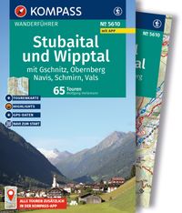 KOMPASS Wanderführer Stubaital und Wipptal mit Gschnitz, Obernberg, Navis, Schmirn, Vals, 65 Touren mit Extra-Tourenkarte